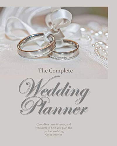 The Complete Wedding Planner: Checklists, worksheets, and resources to help