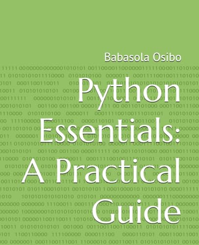 Python Essentials: A Practical Guide