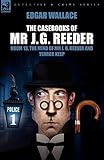 The Casebooks of MR J. G. Reeder: Book 1-Room 13, the Mind of MR J. G. Reeder and Terror Keep