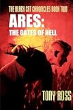  Ares: The Gates of Hell (The Black Cat Chronicles, Band 2)