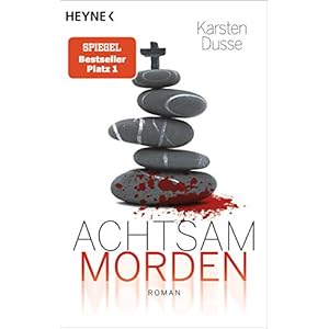 Achtsam morden: Roman (Achtsam morden-Reihe, Band 1) Taschenbuch – 10. Juni 2019