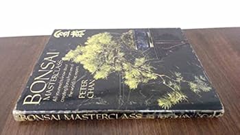 Hardcover Bonsai masterclass: all you need to know about creating Bonsai from one of the world's top experts Book