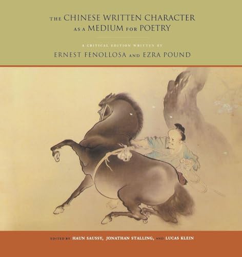The Chinese Written Character as a Medium for Poetry: A Critical Edition