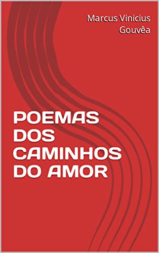 POEMAS DOS CAMINHOS DO AMOR