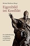 Eigenbild im Konflikt: Krisensituation des Papsttums zwischen Gregor VII. und Benedikt XV. - Herausgeber: Michael Matheus, Lutz Klinkhammer 