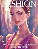 backstage fashion week 2018  Fashion Idol Coloring Book – Daily Life & Backstage Edition: 50 Stylish Lifestyle Illustrations for Teens and Adults  Behind-the-Scenes Fashion, Everyday Moments, Relaxing Coloring Pages
