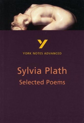 Selected Poems of Sylvia Plath (2nd Edition) (York Notes Advanced)