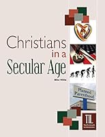 Christians in a Secular Age (Truth in Life Series) 1584273992 Book Cover