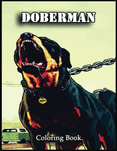 Doberman Coloring Book: Amazing 110 Doberman Coloring Pages With Simple Designs, High Quality Images Use for Relax, Stress Relief and Creativity