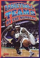 Basketball Teams by the Numbers 1680724924 Book Cover