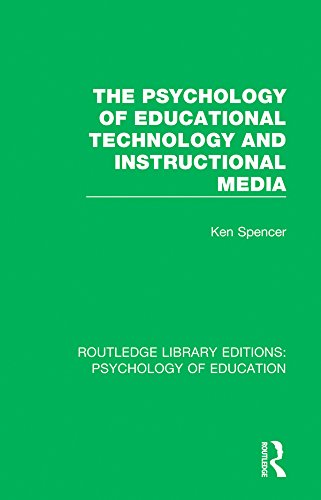 The Psychology of Educational Technology and Instructional Media (Routledge Library Editions: Psychology of Education)