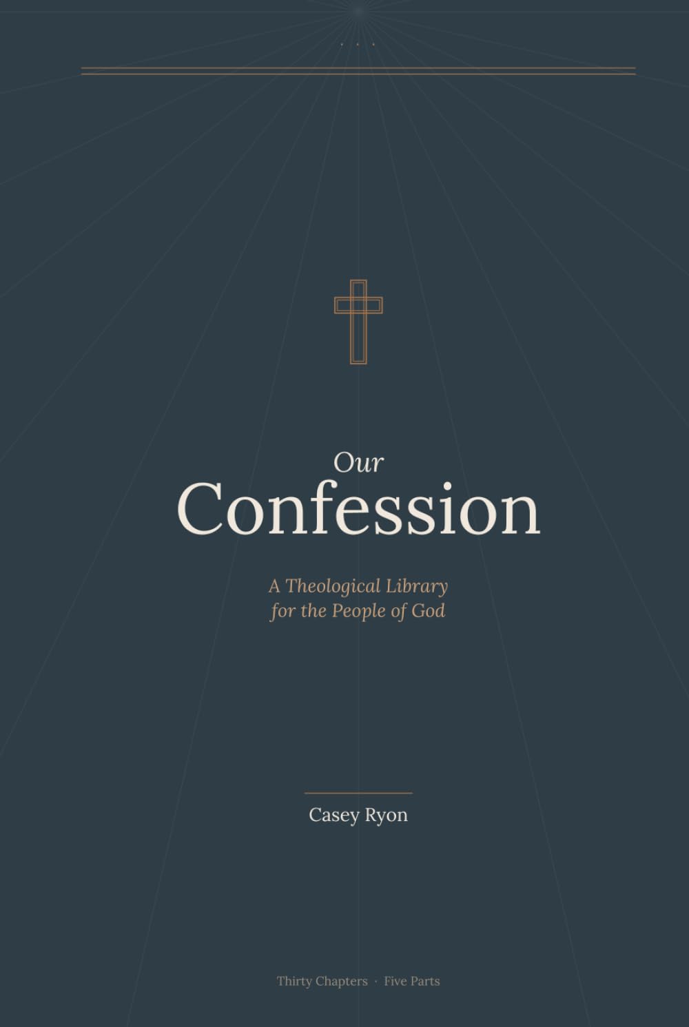 Our Confession: A Theological Library for the People of God