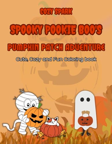 Spooky Pookie Boo’s Pumpkin Patch Adventure: Halloween Coloring Book for