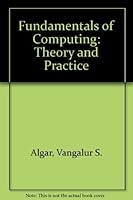 Fundamentals of Computing: Theory and Practice 0133353087 Book Cover