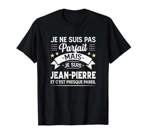 Idée Cadeau Personnalisé Prénom Jean-Pierre Humour Homme T-Shirt