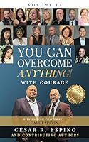 You Can Overcome Anything: Vol. 13 With Courage 1960665170 Book Cover