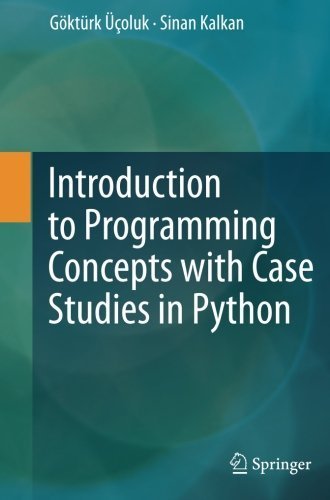 Introduction to Programming Concepts with Case Studies in Python by ...