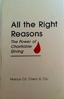 All the Right Reasons: The Power of Charitable Giving 0872180700 Book Cover