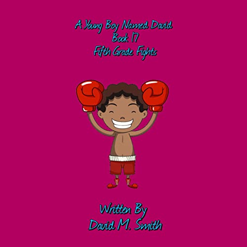 Listen to Fifth Grade Fights by David M. Smith episode artwork