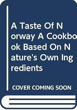 Hardcover A Taste Of Norway A Cookbook Based On Nature's Own Ingredients Book