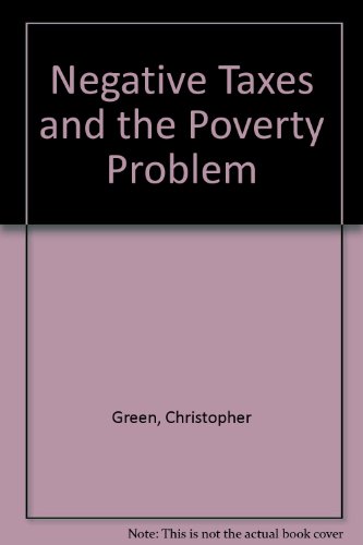 Negative Taxes and the Poverty Problem B0010SHZQ8 Book Cover