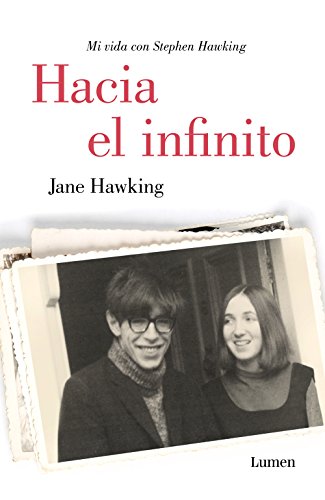 Hacia el infinito. Mi vida con Stephen Hawking (Spanish Edition) - Hawking, Jane