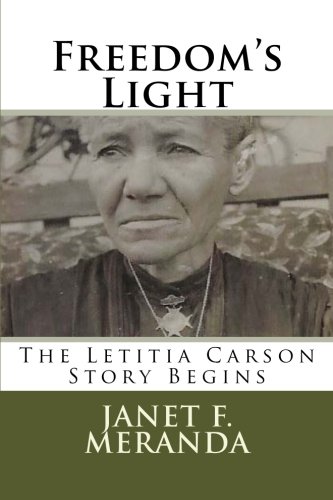 Freedom's Light: The Letitia Carson Story Begins 1535362405 Book Cover