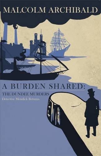 Buy A Burden Shared: The Dundee Murders — BookShops.in