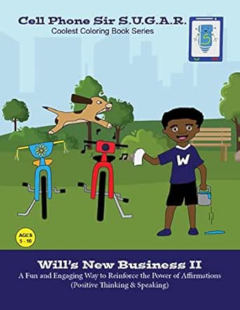 Will's New Business II: Power of Affirmations (Positive Thinking & Speaking) (Cell Phone Sir S.U.G.A.R Book 7)