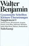  Gesammelte Schriften: Supplement I. Kleinere Übersetzungen. Tristan Tzara, D\'Annunzio, Aragon, Proust, Léon Bloy, Adrienne Monnier, Saint-John Perse, Balzac, Jouhandeau