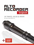 Alto Recorder Songbook - 18 Tango, Salsa & more for the Alto Recorder in F: + Sounds Online (Alto Recorder Songbooks 3) (English Edition)
