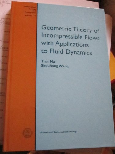 Geometric Theory of Incompressible Flows With Applications to Fluid Dynamics (Mathematical Surveys and Monographs, 119)