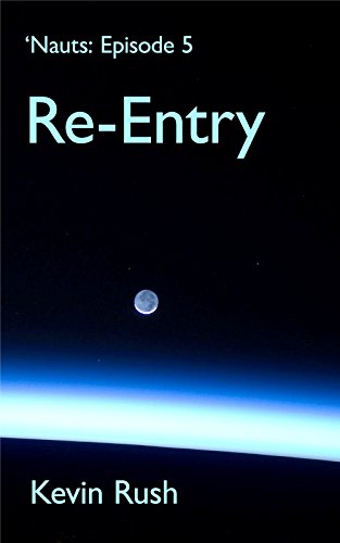 Re-Entry: 'Nauts: Episode 5