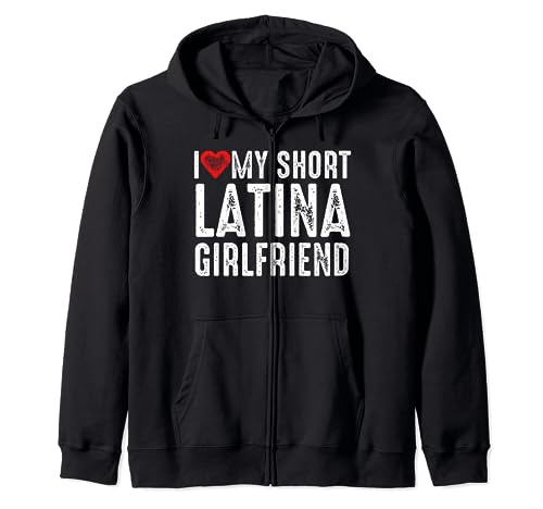I Love My Short Latina Girlfriend Sudadera con Capucha
