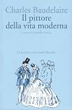 Il pittore della vita moderna. Testo francese a fronte