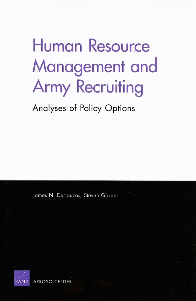 Buy Human Resource Management and Army Recruiting: Analyses of Policy Options — BookShops.in
