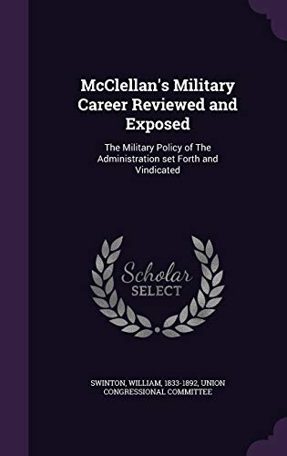 McClellan's Military Career Reviewed and Expose... 1342145887 Book Cover