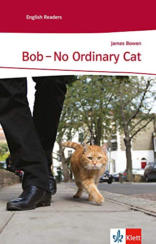 Bob - No Ordinary Cat: Schulausgabe für das Niveau A2, ab dem 3. Lernjahr. Ungekürzter englischer