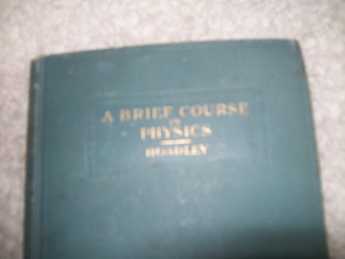 A Brief Course in General Physics, Experimental... B00085JAR6 Book Cover