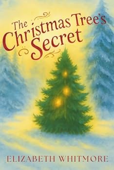 Paperback The Christmas Tree's Secret: A Holiday story about finding the Christmas Spirit Book