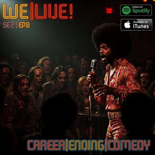 Season Two | E08 - Career Ending Comedy