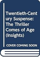 Twentieth-Century Suspense: The Thriller Comes of Age (Insights) 0312037082 Book Cover