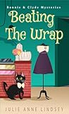 Beating the Wrap (Bonnie & Clyde Mysteries Book 3)