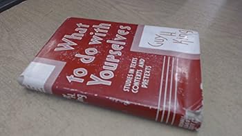Hardcover What to Do With Yourselves. Studies in Texts, Contexts and Pretexts Book