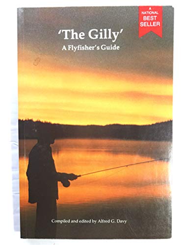 The Gilley: A Flyfisherman's Guide