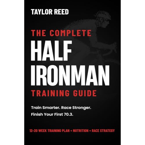 The Complete Half Ironman Training Guide Audiobook By Taylor Reed, Creative Pages cover art