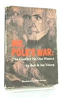 Mr. Polk's War;: The conflict no one wanted, B0006BVXQS Book Cover