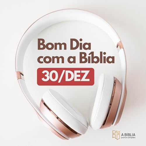 30 de Dezembro, Fruto do Esp&iacute;rito: O Segredo para uma Vida Transformada