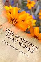 The Marriage that Works 1507889984 Book Cover
