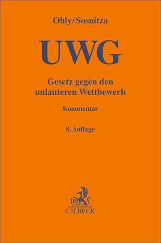 Gesetz gegen den unlauteren Wettbewerb: mit Geschäftsgeheimnisgesetz (Auszug) und Preisangabenverordnung (Gelbe Erläuterungsbücher)